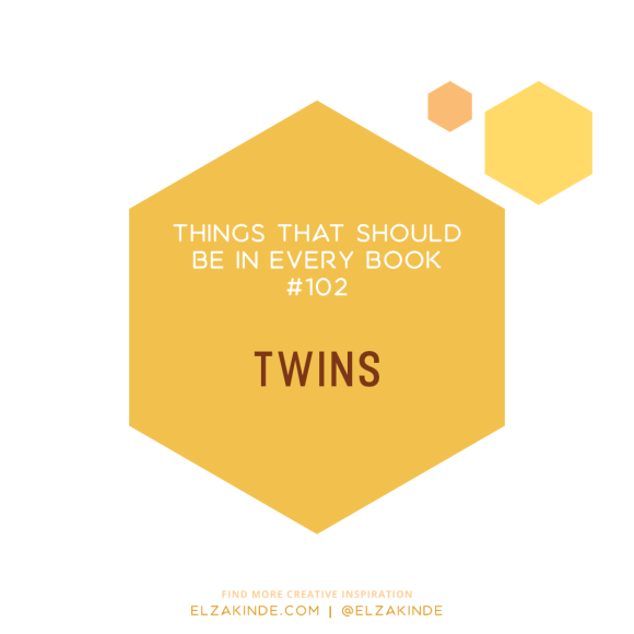 Things That Should Be In Every Book #102: Twins