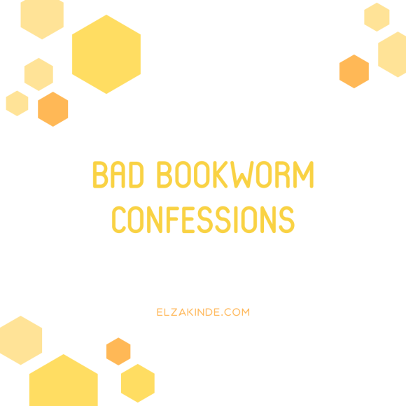 Bad Bookworm Confessions